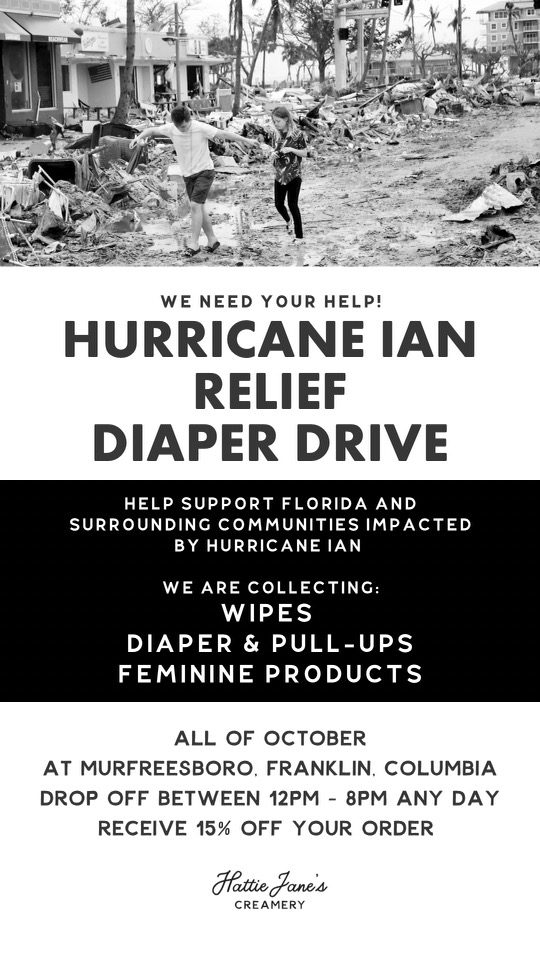 Hattie Jane's Creamery Hurricane Ian Diaper Drive at their shops in Franklin, Murfreesboro, and Columbia, Tennessee.