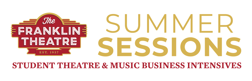 The Franklin Theatre Summer Sessions- Student Theatre & Music Business Intensives