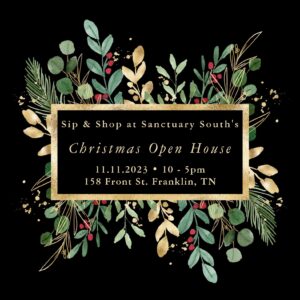Christmas Open House in Franklin, TN, Sip and Shop at Sanctuary South.