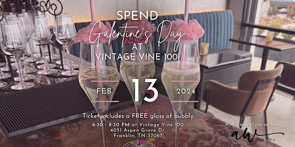 Galentine's Day at Vintage Vine 100 Franklin TN
