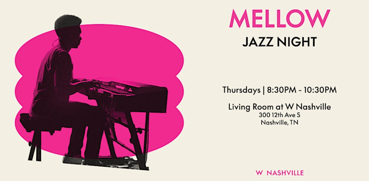 Mellow Jazz Night with W Nashville.