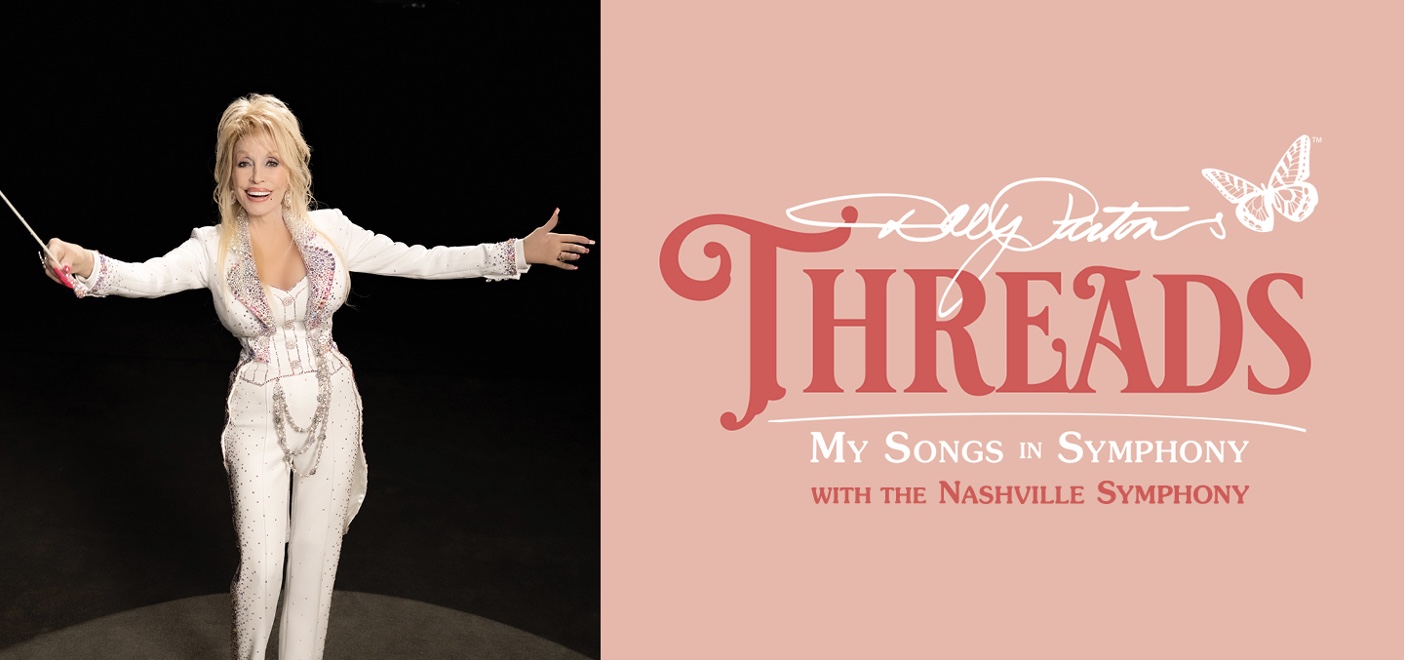 Dolly Parton's Threads- My Songs in Symphony_ Nashville Symphony 2025.