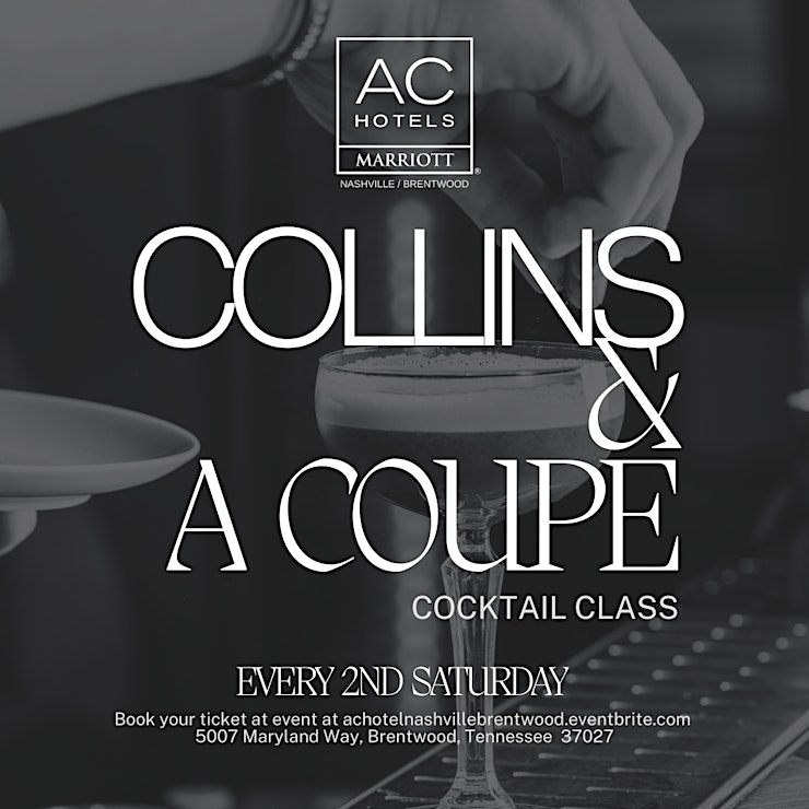 COLLINS & A COUPE MIXOLOGY CLASS in Brentwood, TN.