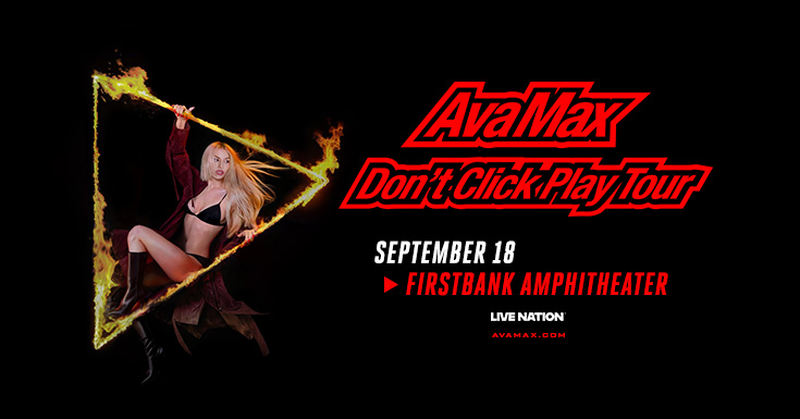 Ava Max - Don't Click Play Tour in Franklin, TN at FirstBank Amphitheater.