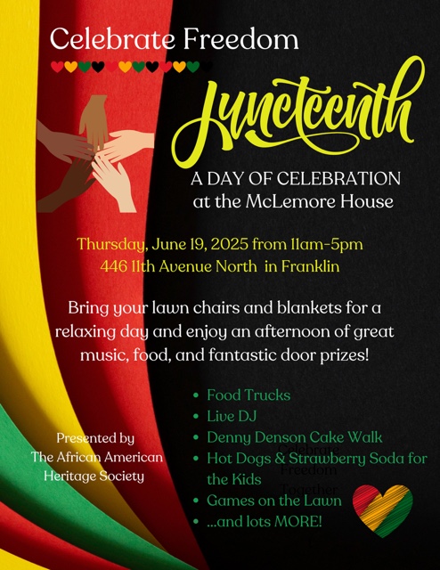 Juneteenth Celebration Franklin, Tenn., music, food, games, and African American cultural activities are part of the celebration.