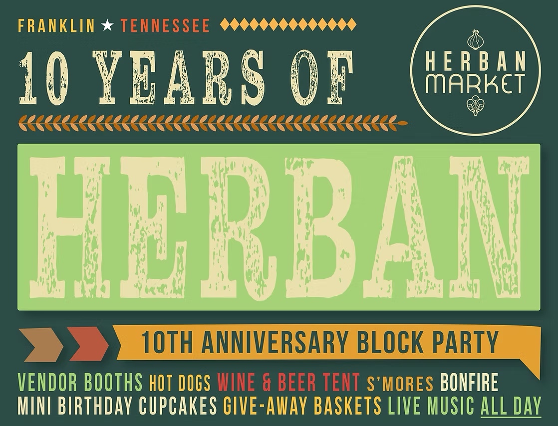 Herban Market 10th Anniversary Block Party in Franklin, TN.,live music, a Kids' Zone, raffle prizes, beer and wine tent, hot air balloon rides, and more to enjoy, including kids activities, a bouncy house, a petting zoo, pony and donkey rides, face painting and balloon animals!