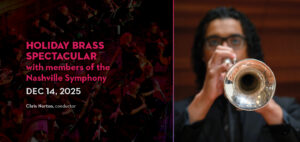 Holiday Brass Spectacular with Members of the Nashville Symphony