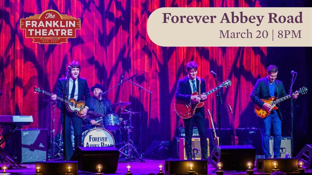 Forever Abbey Road Franklin Theatre