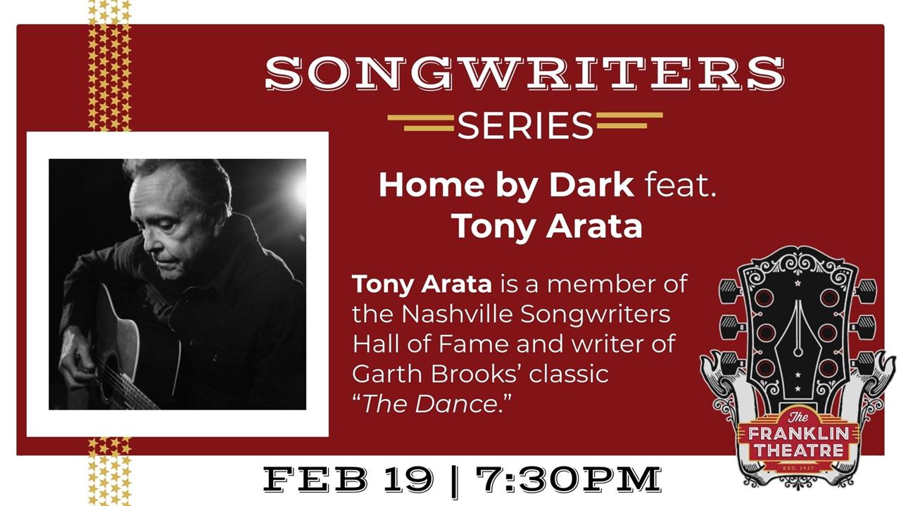 The Franklin Theatre Songwriters Series Presents- Home by Dark featuring Tony Arata